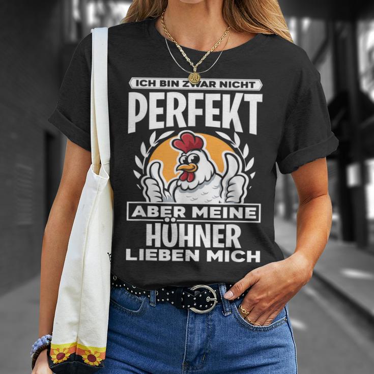 Ich Bin Zwar Nicht Perfekt Aber Meine Hühner Lieben Mich T-Shirt Geschenke für Sie