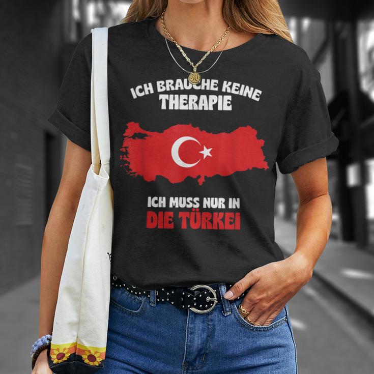 Ich Brauche Keine Therapie Ich Muss Nur In Die Turkey T-Shirt Geschenke für Sie