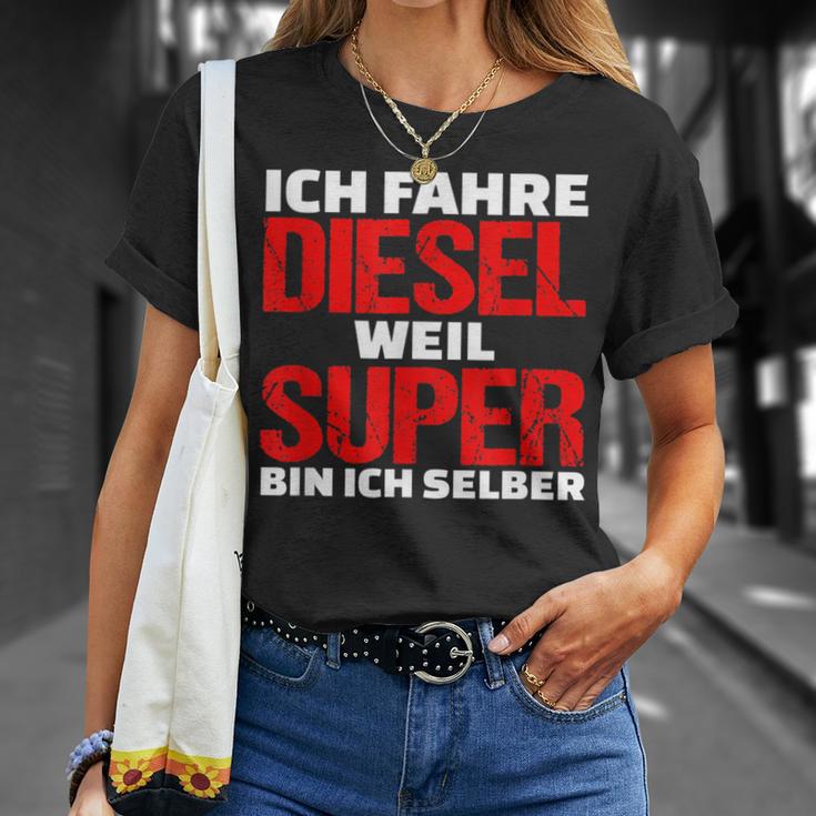 Ich Fahre Diesel Weil Ich Super Bin Slogan Car T-Shirt Geschenke für Sie