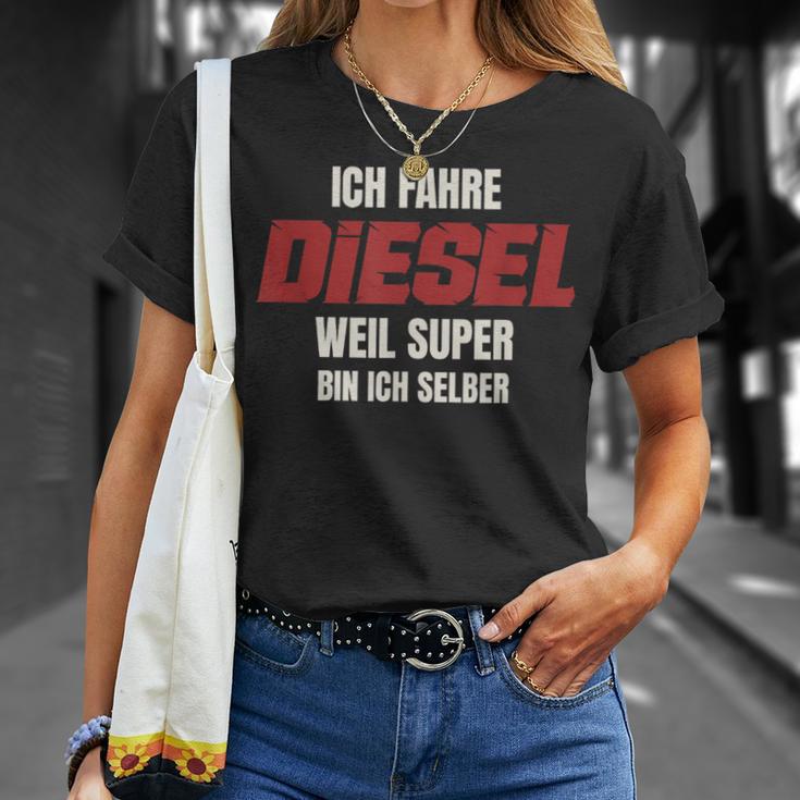 Ich Fahre Diesel Weil Super Bin Ich Selbst T-Shirt Geschenke für Sie