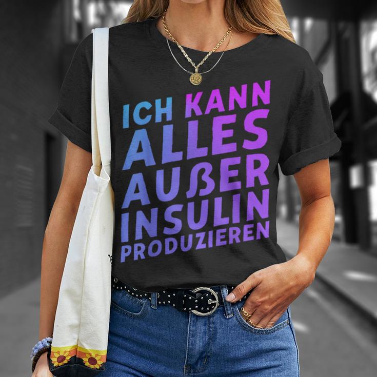 Ich Kann Alles Außer Insulin Produzieren T-Shirt Geschenke für Sie