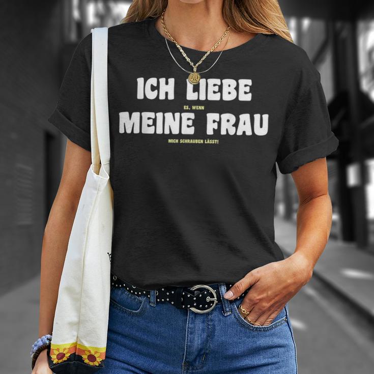 Ich Liebe Es Wenn Meine Frau Mich Schrauben I'm Love It If T-Shirt Geschenke für Sie