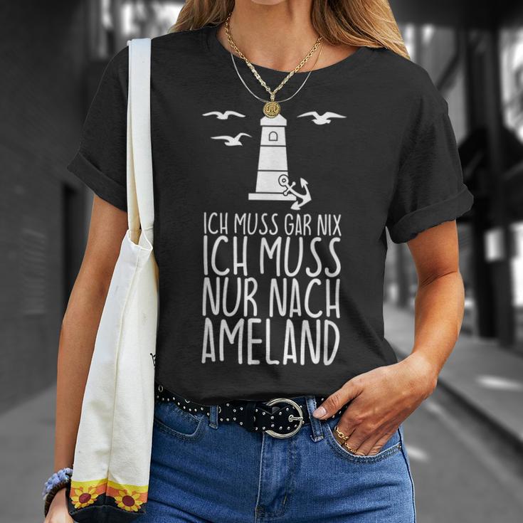 Ich Muss Gar Nix Ich Muss Nur Nach Ameland T-Shirt Geschenke für Sie