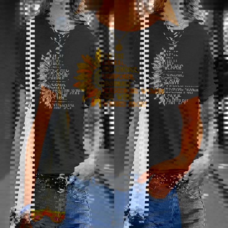 I'm The Liberal Pro Choice Outspoken Obstinate Sunflower T-Shirt Gifts for Her