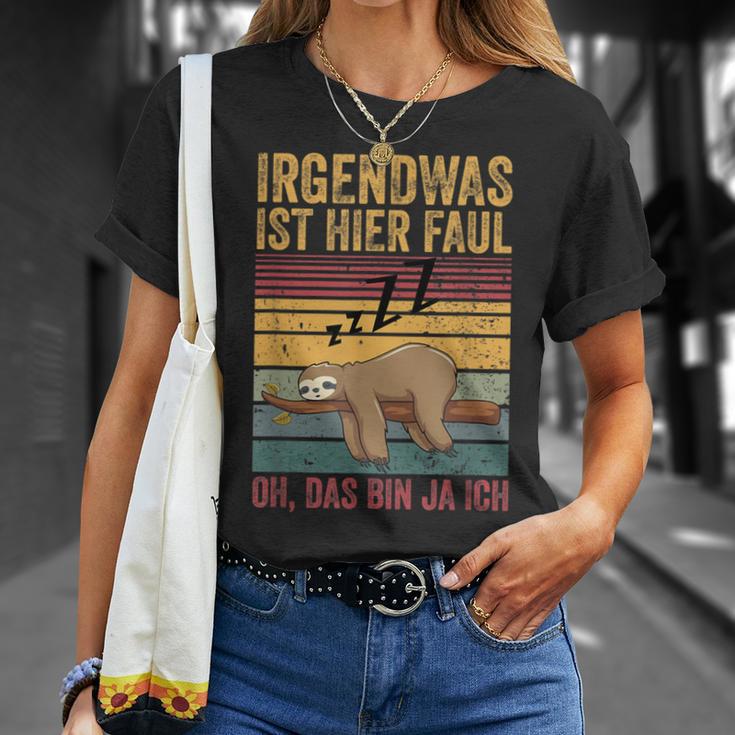 Irgendwas Ist Hier Faul Oh Das Bin Ja Ich Sloth T-Shirt Geschenke für Sie