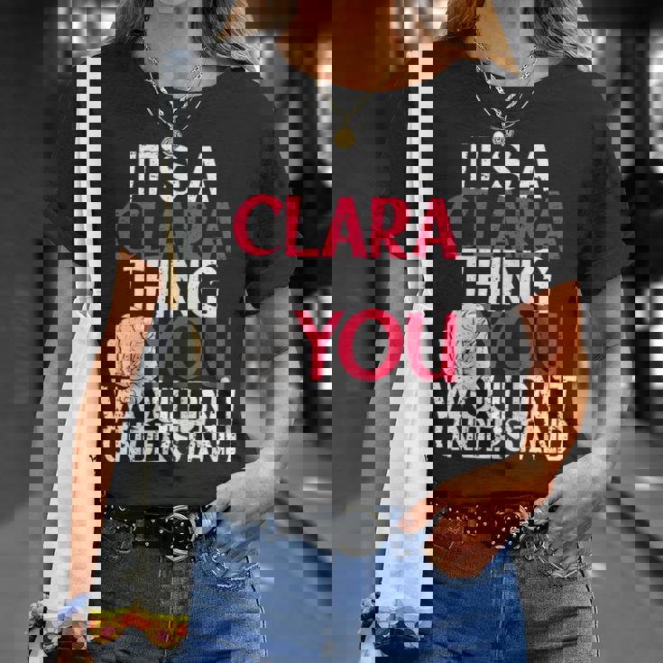 It's A Clara Thing You Wouldn't Understand Maglietta Regalos para ella