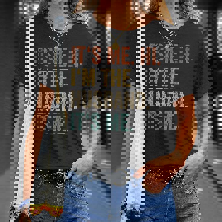 Its Me Hi Im The Husband Its Me Love Married Couple T-Shirt Gifts for Her Its Me Hi Im The Husband Its Me Love Married Couple T-Shirt Gifts for Her