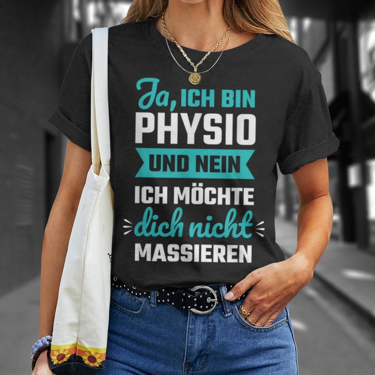 Ja Ich Bin Physio Und Nein Ich Want Dich Nicht T-Shirt Geschenke für Sie