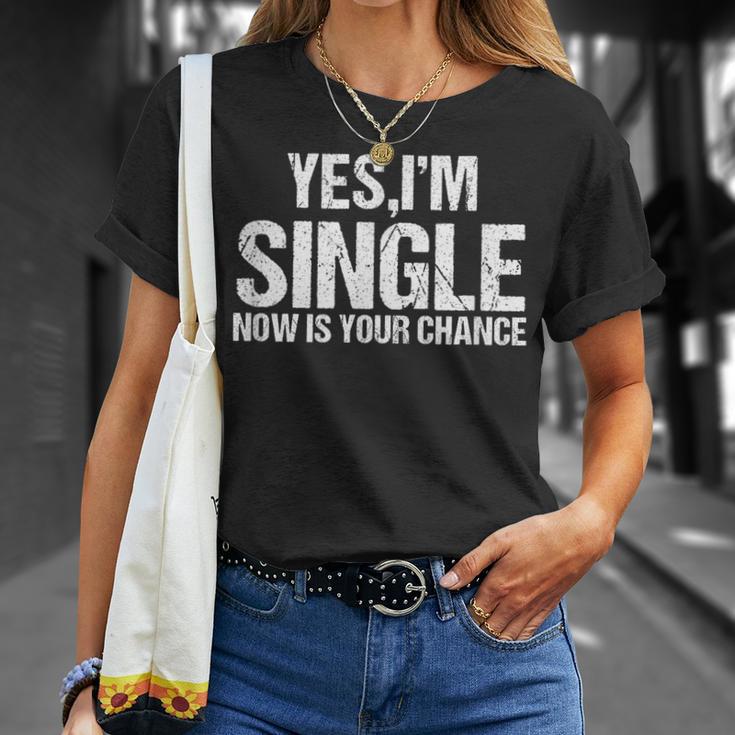 Ja Ich Bin Single Jetzt Ist Dein Chance Flirt T-Shirt Geschenke für Sie