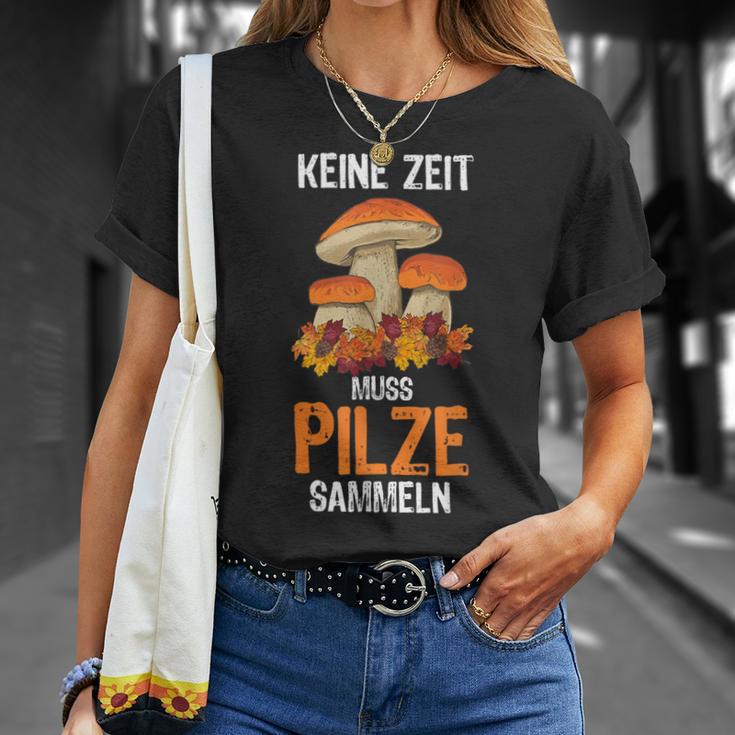 Keine Zeit Muss Mushroom Collector T-Shirt Geschenke für Sie