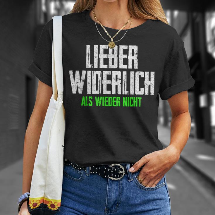 Lieber Widerlich Als Wieder Nicht Frecher Ironischer Quote T-Shirt Geschenke für Sie