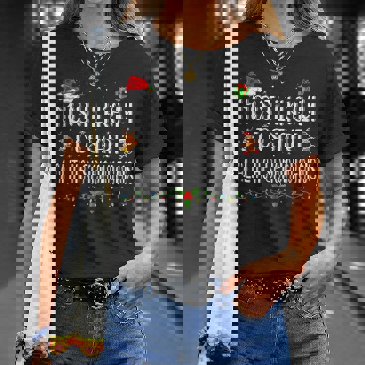 Most Likely To Start All The Shenanigans Family T-Shirt Gifts for Her
