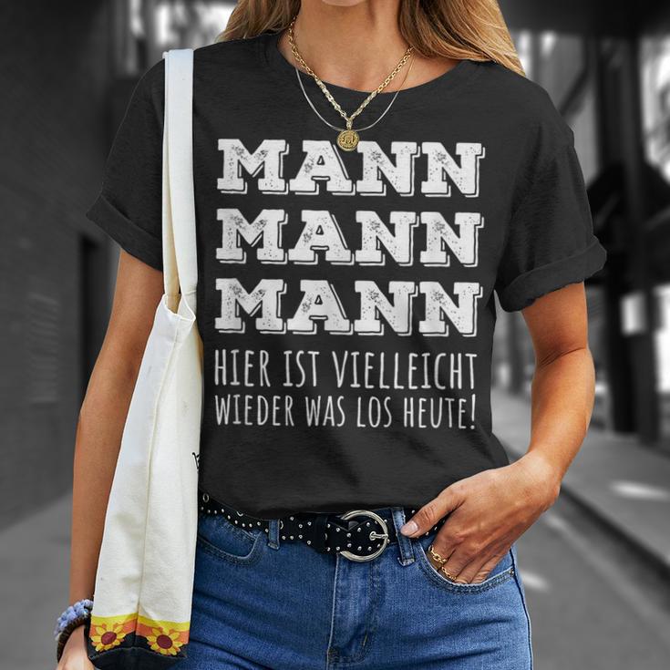 Mann Mann Hier Istielleicht Wieder Was Los Heut T-Shirt Geschenke für Sie