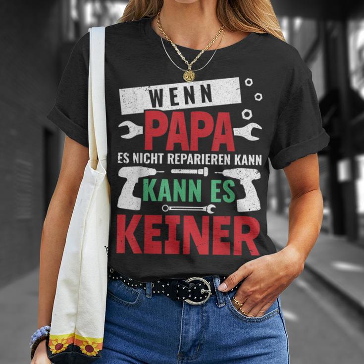 Then Kann Es Keine Wenn Papa Es Nicht Reparieren Kann S T-Shirt Geschenke für Sie