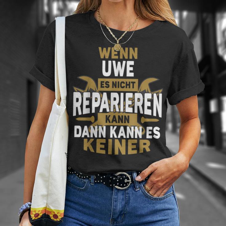 Name Wenn Uwe Es Nicht Repairieren Kann T-Shirt Geschenke für Sie