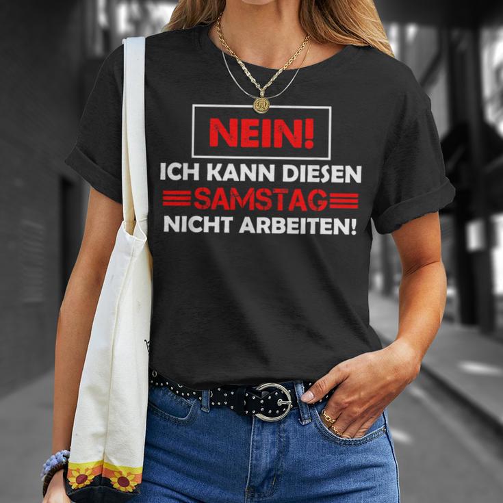 No Ich Kann Diesen Saturstag Nicht Arbeiten T-Shirt Geschenke für Sie