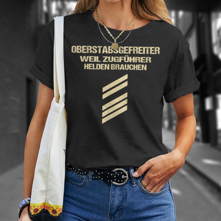 Oberstabsgefreiter Weil Zugführer Helden Braucht T-Shirt Geschenke für Sie