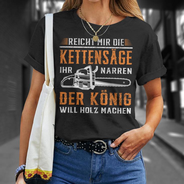 Reicht Mir Die Kettensaw Wood Making Forest Tree Chainsaw T-Shirt Geschenke für Sie