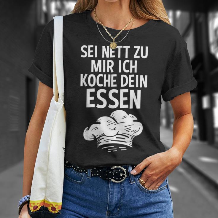 Sei Nett Zu Mir Ich Koche Dein Essen Küchenchef Koch Kochin T-Shirt Geschenke für Sie