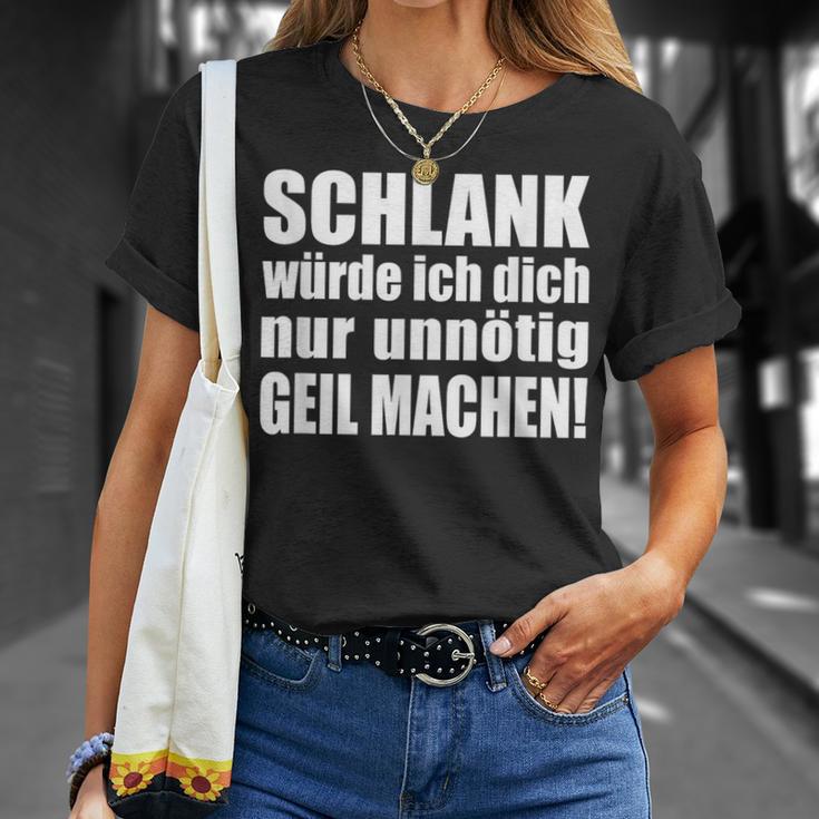 Slim Würde Ich Dich Nur Unnötig Slogan T-Shirt Geschenke für Sie