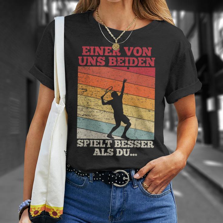 Tennis Einon Uns Beiden Spielt Besser Als Du T-Shirt Geschenke für Sie