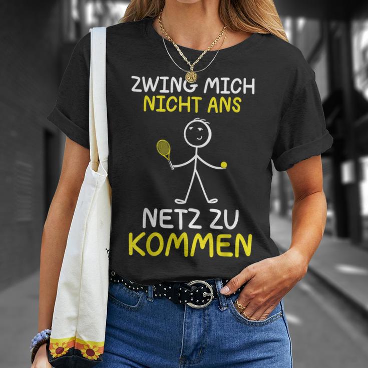 Tennis Player Zwing Mich Nicht Ans Netz Zu Kommen Tennis T-Shirt Geschenke für Sie