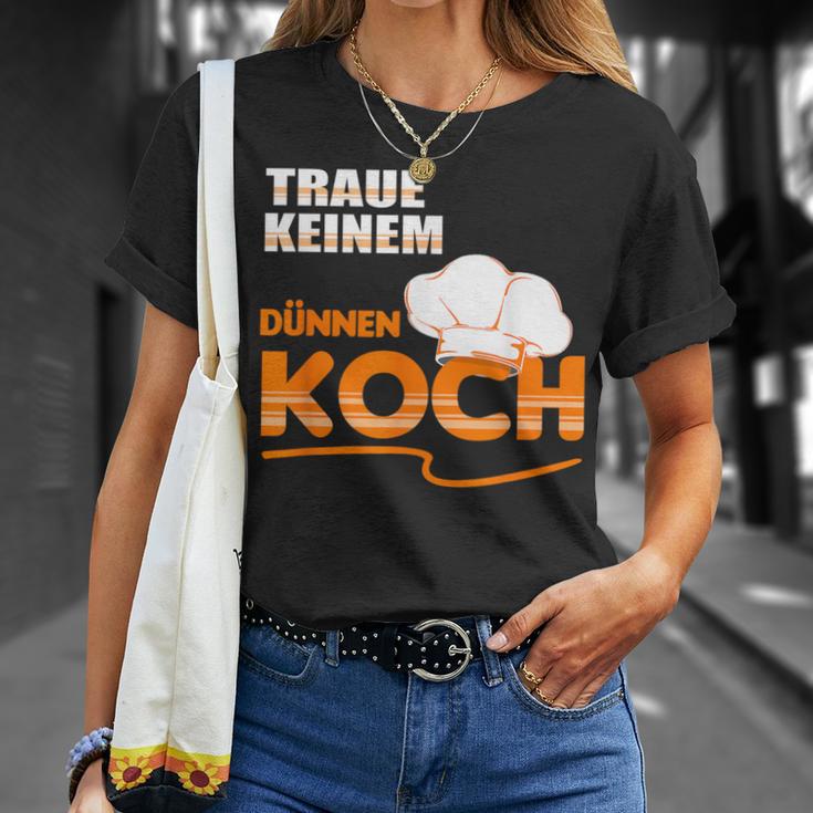 Traue Keine Dünnen Koch Traue Keine Dünnen Koch T-Shirt Geschenke für Sie