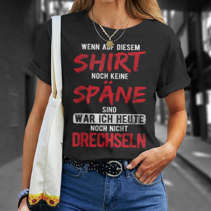 War Heute Noch Nicht Drechseln Holzwerk Drechseln T-Shirt Geschenke für Sie