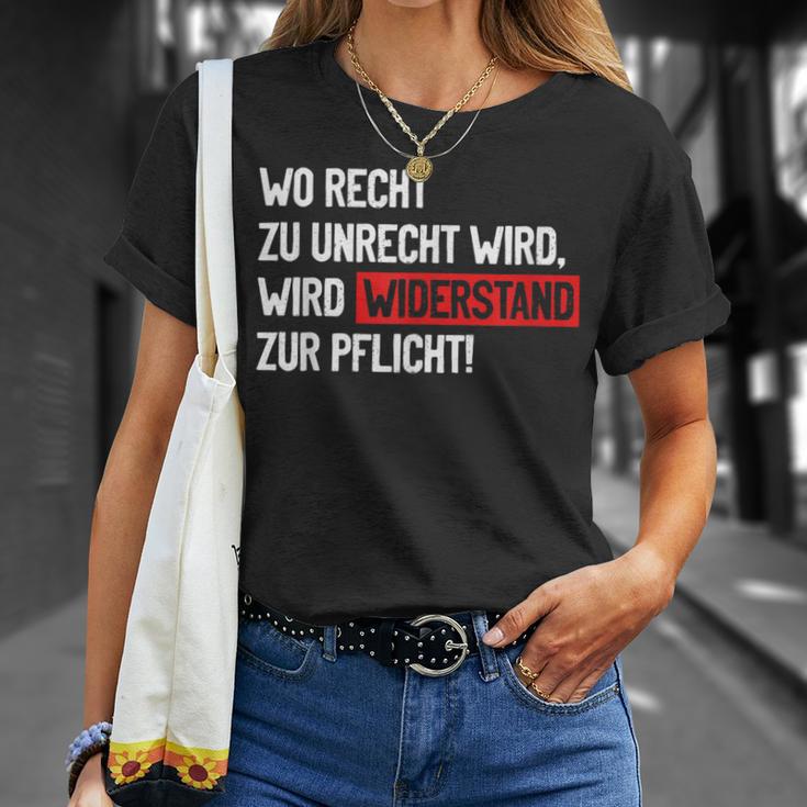 Wo Recht Zu Unrecht Wird Wird Widerstand Zur Pflicht T-Shirt Geschenke für Sie