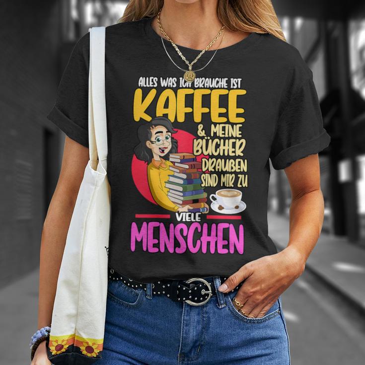 Women's Alles Was Ich Brauche Ist Kaffee & Meine Büchs T-Shirt Geschenke für Sie