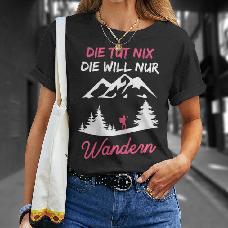 Women's Die Tut Nix Die Will Nur Wander Mountaineering Slogan T-Shirt Geschenke für Sie