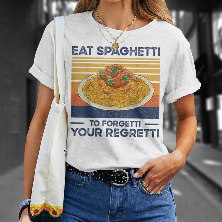 Divertido Comer Espaguetis Para Olvidar Su Regretti Amante De La Pasta Camiseta unisex Regalos para ella