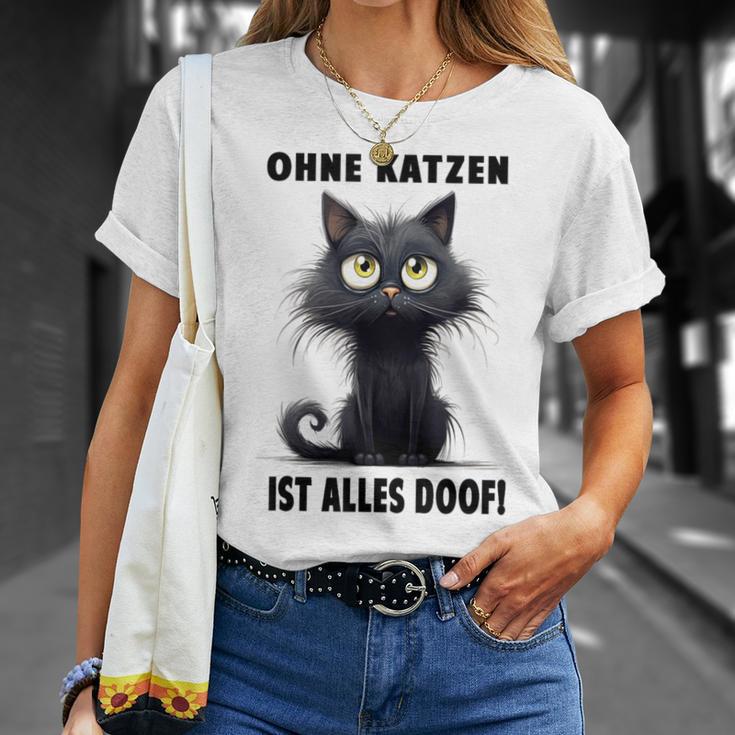 Katzenliebhaber Ohne Katze Ist Alles Doof Gray T-Shirt Geschenke für Sie