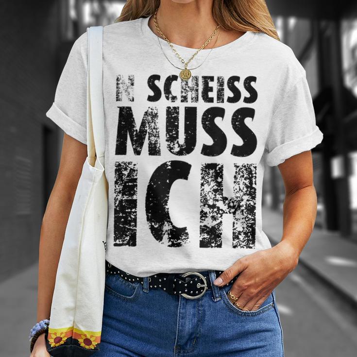 'N Scheiss Muss I'ch T-Shirt Geschenke für Sie