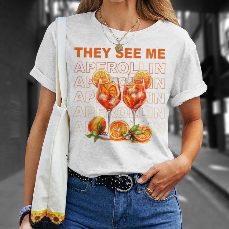 They See Me Aperollin Perfekt Für Spritz-Fans & Jgas T-Shirt Geschenke für Sie