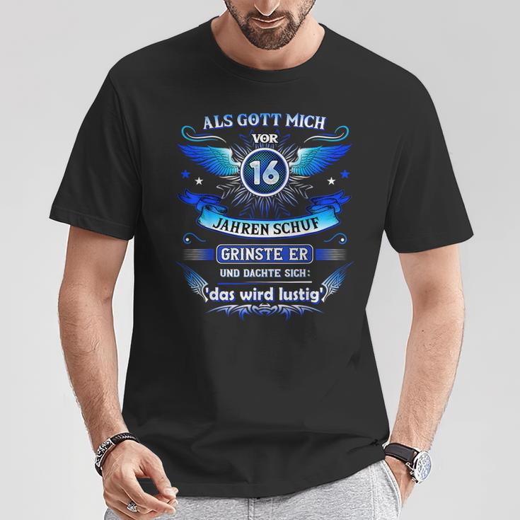 16Th Birthday Als Gott Michor 16 Jahre Schuf Grinste Er Grins T-Shirt Lustige Geschenke