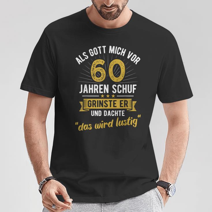 60Th Birthday Als Gott Michor 60 Jahre Schuf T-Shirt Lustige Geschenke