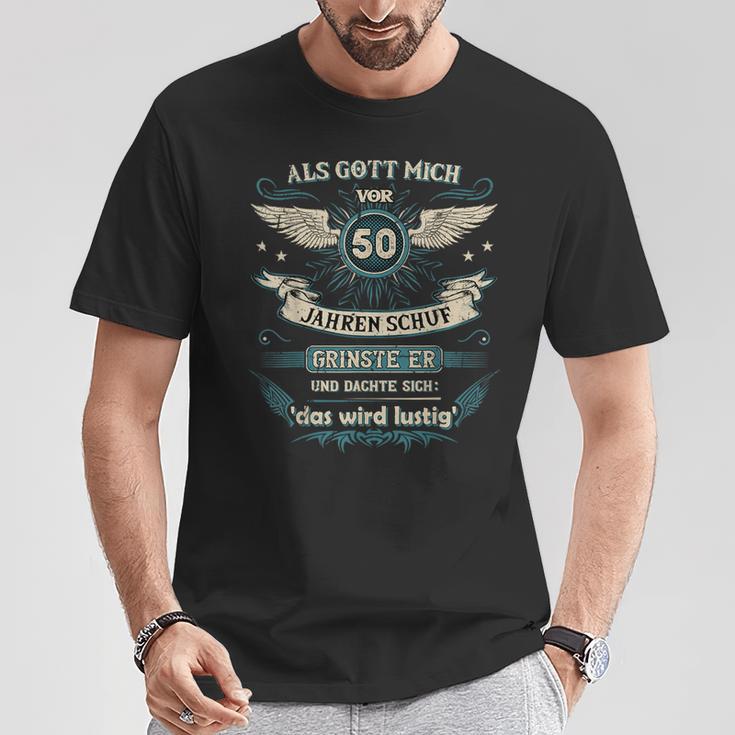 Als Gott Michor 50 Jahren Schuf Grinste Er Das Wird T-Shirt Lustige Geschenke