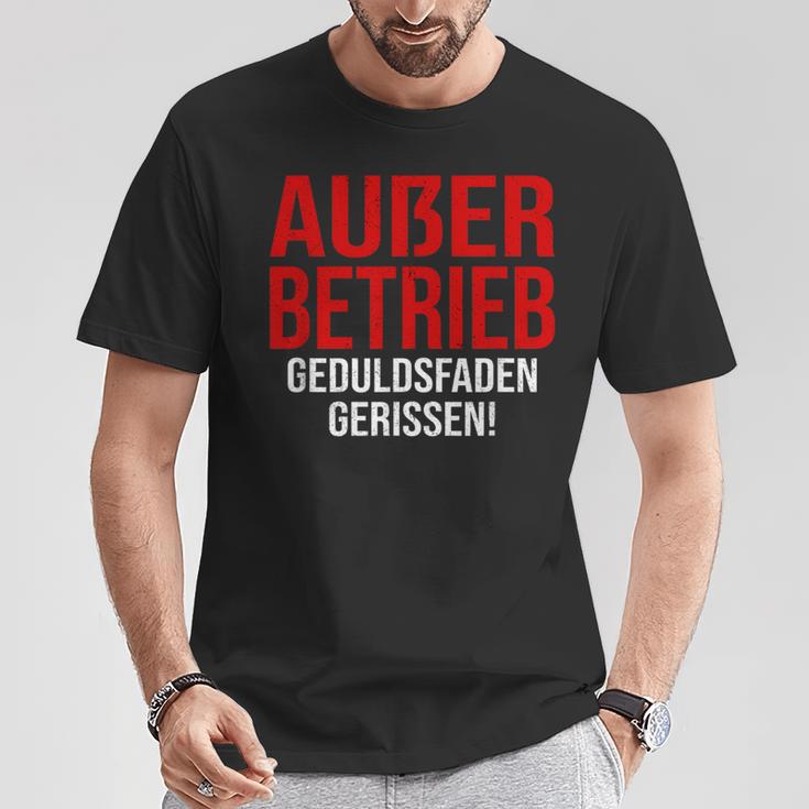 Außer Berieb Geduldsfaden Gerissen Auser Betrieb Gerissen Arbeit Office Keine Peduld S T-Shirt Lustige Geschenke