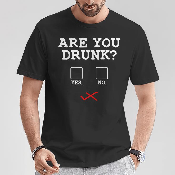 Bist Du Drunken Kreuze An Are You Drunk T-Shirt Lustige Geschenke