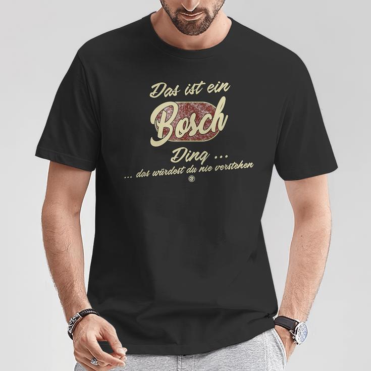 Das Ist Ein Bosch Ding Family Bosch T-Shirt Lustige Geschenke