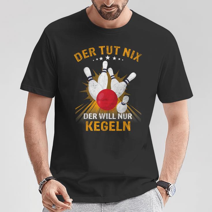 Der Tut Nix Der Will Nur Kegeln Kegel Club Hobby Kegel T-Shirt Lustige Geschenke