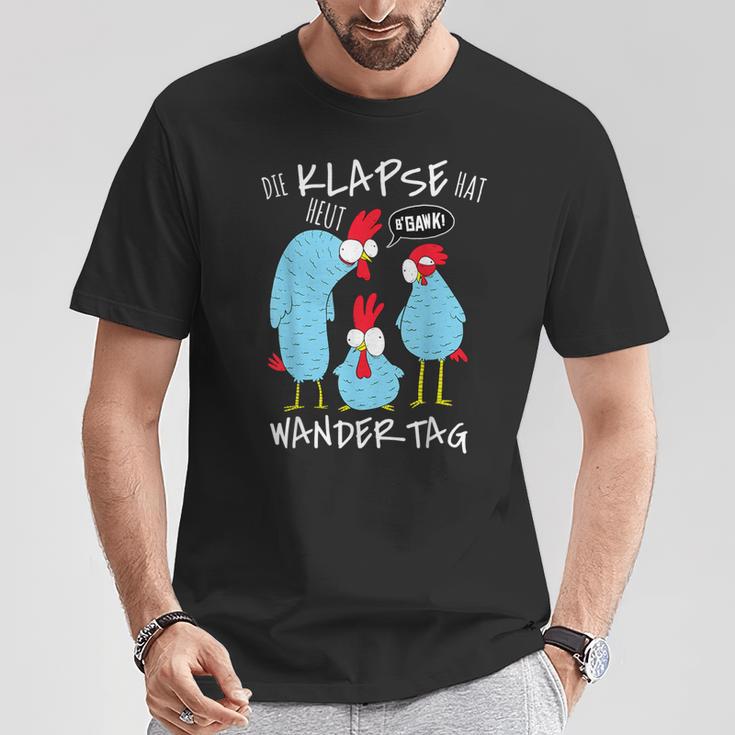 Die Klapse Hat Heut Wandertag Hiking Jga Selfironie T-Shirt Lustige Geschenke