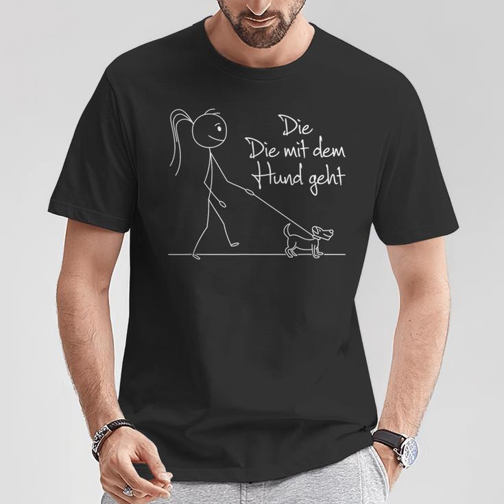 Die Mit Dem Hund Geht Hundebesitzerin Dog Lover T-Shirt Lustige Geschenke