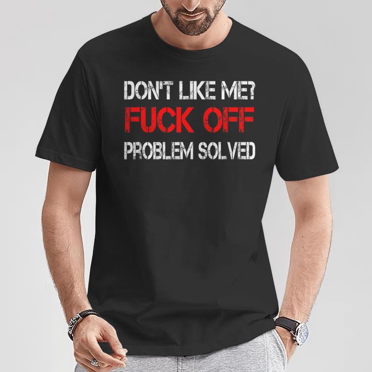 Don't Like Me Off T-Shirt Lustige Geschenke