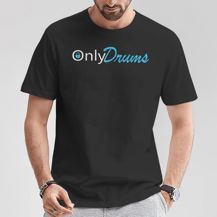 Only Drums Drummer S T-Shirt Lustige Geschenke