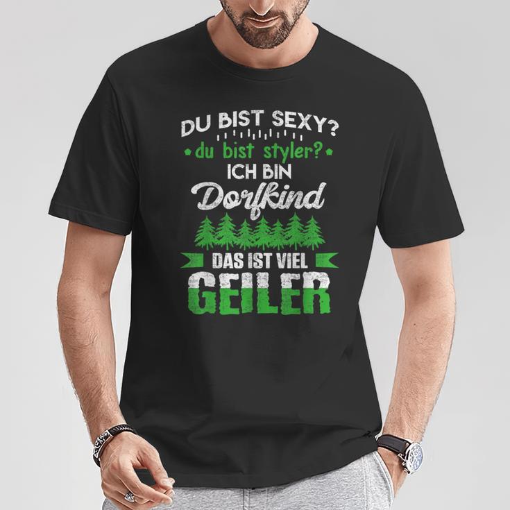 Du Bist Sexy Du Bist Styler Ich Bin Dorfkindiel Geiler T-Shirt Lustige Geschenke