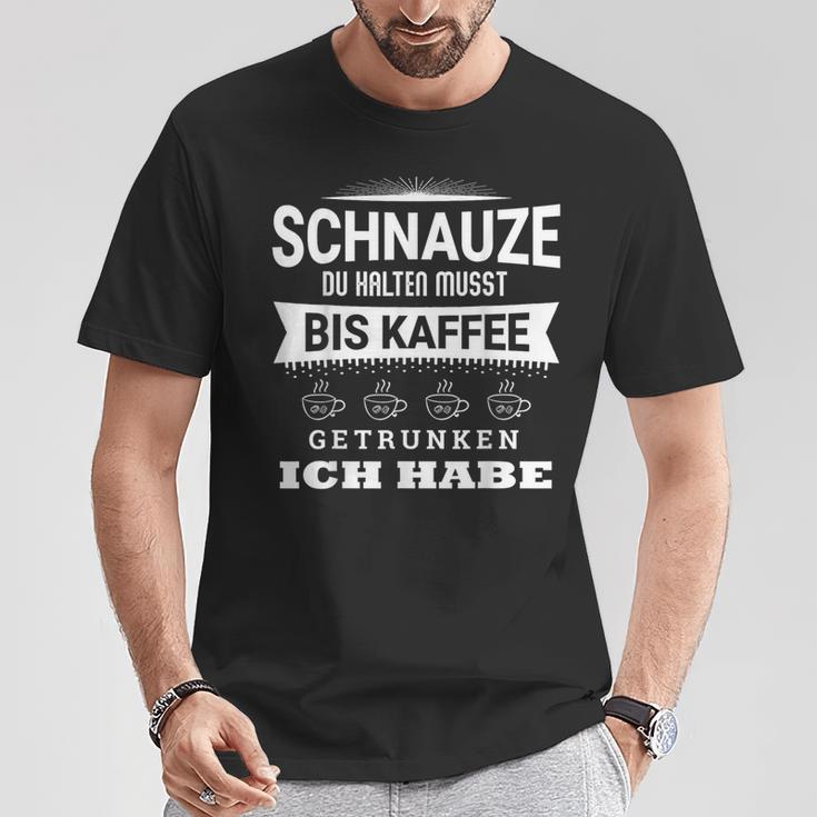 Du Halten Muss Bis Kaffee Ich Drunken Haben Text In German T-Shirt Lustige Geschenke