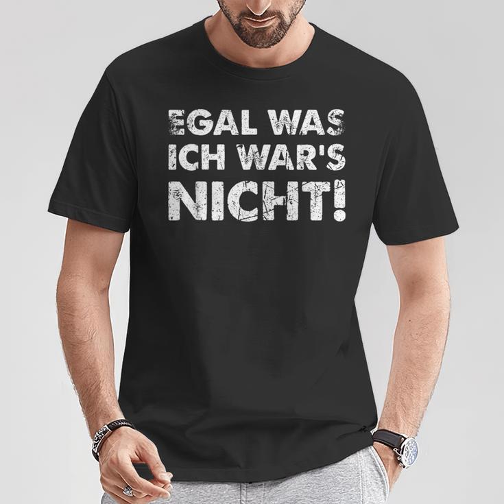 Egal Was Ich Wars Nicht S T-Shirt Lustige Geschenke