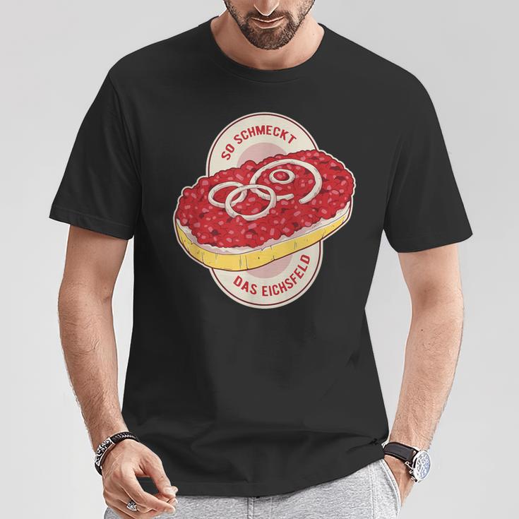 Eichsfelder So Schmeckt Das Eichsfeld Chopped Mett T-Shirt Lustige Geschenke